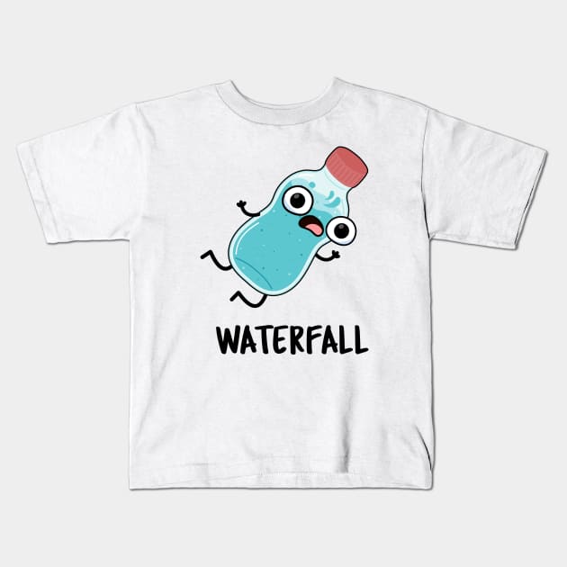 Waterfall Funny Water Pun Kids T-Shirt by punnybone